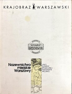Nazewnictwo miejskie Warszawy jako element społecznej przestrzeni miejskiej