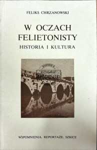W oczach felietonisty. Historia i kultura