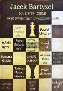 Na ubitej ziemi. Moje awantury dwudziestolecia