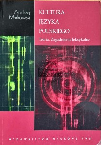 Kultura języka polskiego. Teoria. Zagadnienia leksykalne