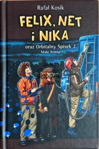 Felix, Net i Nika oraz Orbitalny Spisek 2. Mała armia