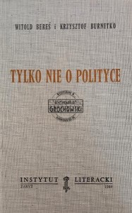 Tylko nie o polityce