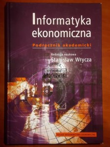Informatyka ekonomiczna: podręcznik akademicki
