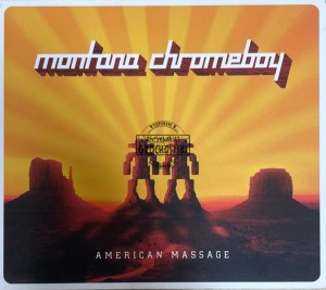 Montana Chromeboy – American Massage CD