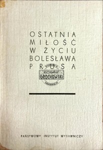 Ostatnia miłość w życiu Bolesława Prusa