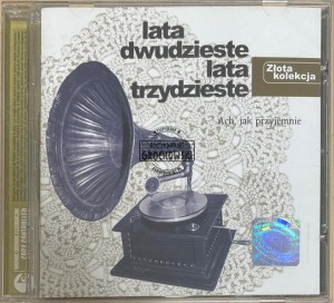 Various – Lata Dwudzieste, Lata Trzydzieste - Ach, Jak Przyjemnie CD