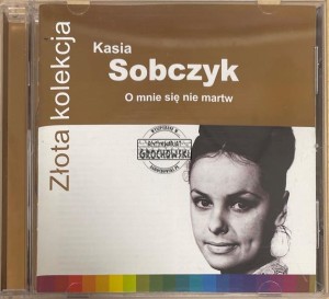 Kasia Sobczyk – O Mnie Się Nie Martw CD