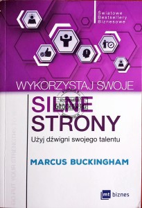 Wykorzystaj silne strony. Użyj dźwigni swojego talentu 