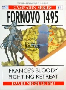 Campaign Series, 43. Fornovo 1495. France's Bloody Fighting Retreat