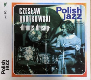 Czesław Bartkowski – Drums Dream CD