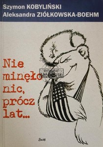 Nie minęło nic, prócz lat