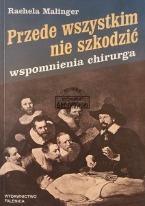 Przede wszystkim nie szkodzić, Wspomnienia chirurga