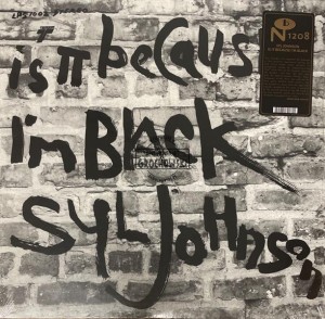 Syl Johnson – Is It Because I’m Black LP