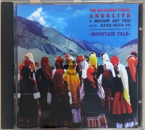 The Bulgarian Voices Angelite & Moscow Art Trio With Huun-Huur-Tu – Mountain Tale CD