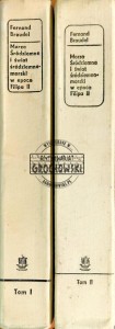 Morze Śródziemne i świat śródziemnomorski w epoce Filipa II, T.1-2