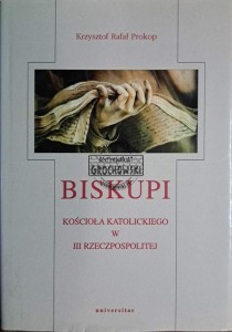 Biskupi Kościoła Katolickiego w III Rzeczypospolitej. Leksykon biograficzny