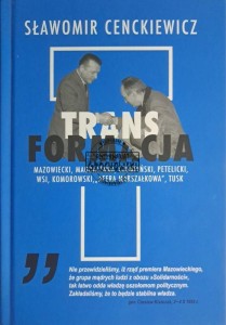 Transformacja. Mazowiecki, Magdalenka, Czempiński, Petelicki, WSI, Komorowski, "Afera Marszałkowska", Tusk