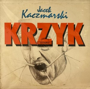 Jacek Kaczmarski – Krzyk LP