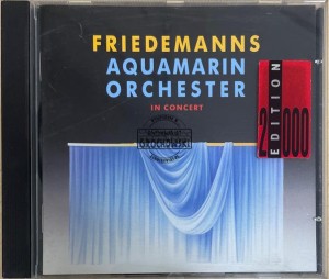 Friedemanns Aquamarin Orchester – In Concert CD