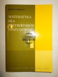 Matematyka dla przyrodników i inżynierów. Tom 1