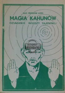 Magia Kahunów. Działanie wiedzy tajemnej