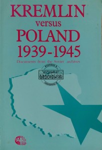 Kremlin versus Poland 1935-1945. Documents from Soviet archives