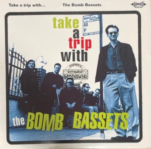 The Bomb Bassets – Take A Trip With The Bomb Bassets LP