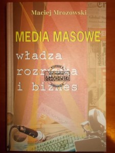 Media masowe : władza rozrywka i biznes