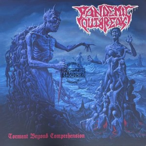 Pandemic Outbreak – Torment Beyond Comprehension LP (Limited Edition)