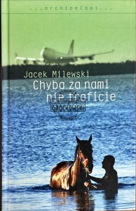 Chyba za nami nie traficie