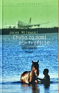 Chyba za nami nie traficie