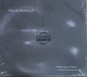 Paweł Mykietyn – Pasja Wg Św. Marka = The Passion According To St. Mark 2xSACD