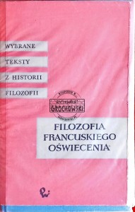 Filozofia francuskiego oświecenia. Wybrane teksty z historii filozofii