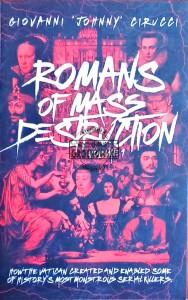Romans of Mass Destruction, Volume 1