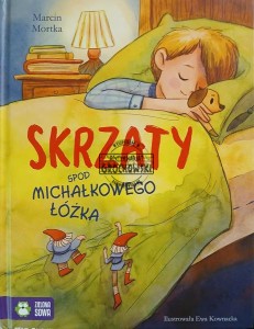Skrzaty spod Michałkowego łóżka