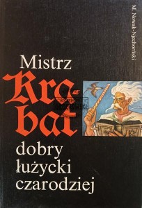 Mistrz Krabat dobry łużycki czarodziej