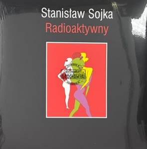 Stanisław Sojka – Radioaktywny LP