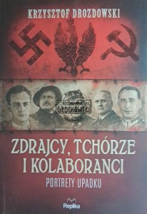 Zdrajcy, tchórze i kolaboranci. Portrety upadku