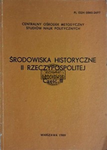 Środowiska historyczne II Rzeczypospolitej. Część III