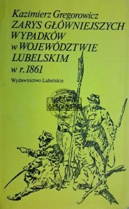 Zarys główniejszych wypadków w województwie lubelskim w 1861 r.