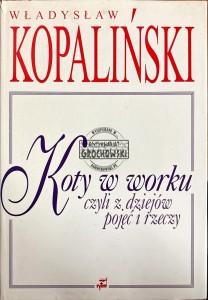 Koty w worku, czyli z dziejów pojęć i rzeczy