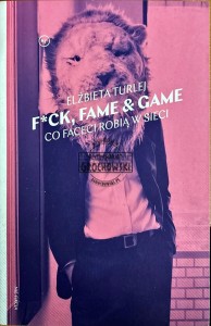 F*ck, fame & game