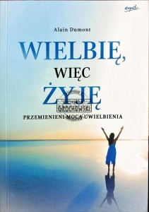 Wielbię więc żyję