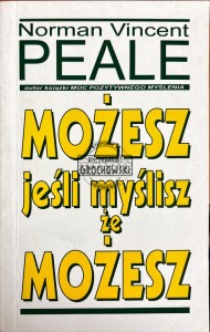 Możesz jeśli myślisz że możesz