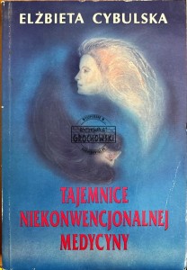 Tajemnice niekonwencjonalnej medycyny