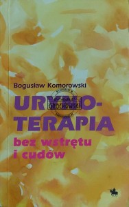 Urynoterapia bez wstrętu i cudów