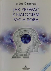 Jak zerwać z nałogiem bycia sobą