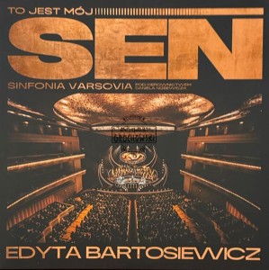 Edyta Bartosiewicz, Sinfonia Varsovia – To Jest Mój Sen 2LP