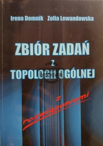Zbiór zadań z topologii ogólnej z rozwiązaniami