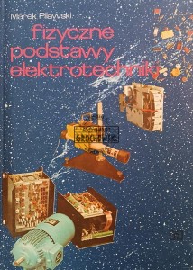 Fizyczne podstawy elektrotechniki